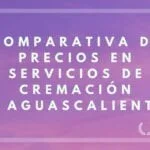 Comparativa de Precios en Servicios de Cremación en San Luis Potosí