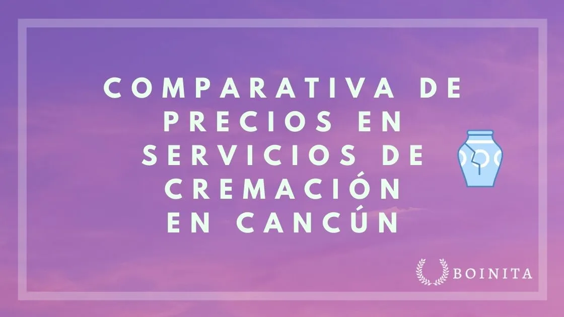 Price Comparison for Cremation Services in Cancun