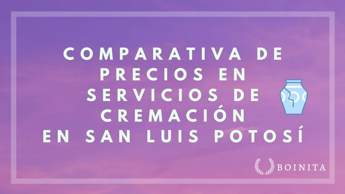 Comparativa de Precios en Servicios de Cremación en San Luis Potosí
