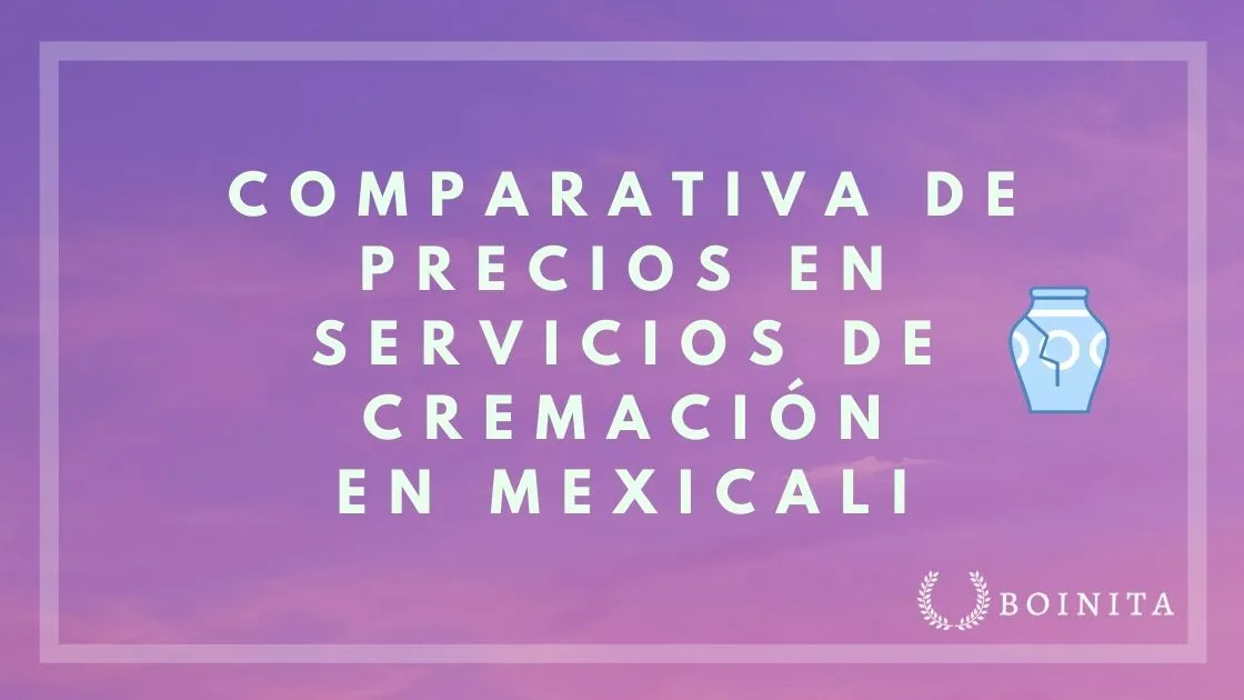 Price Comparison for Cremation Services in Mexicali