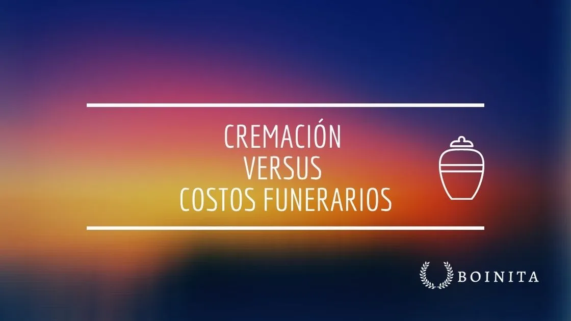 Comparación Cremación Versus Costos Funerarios