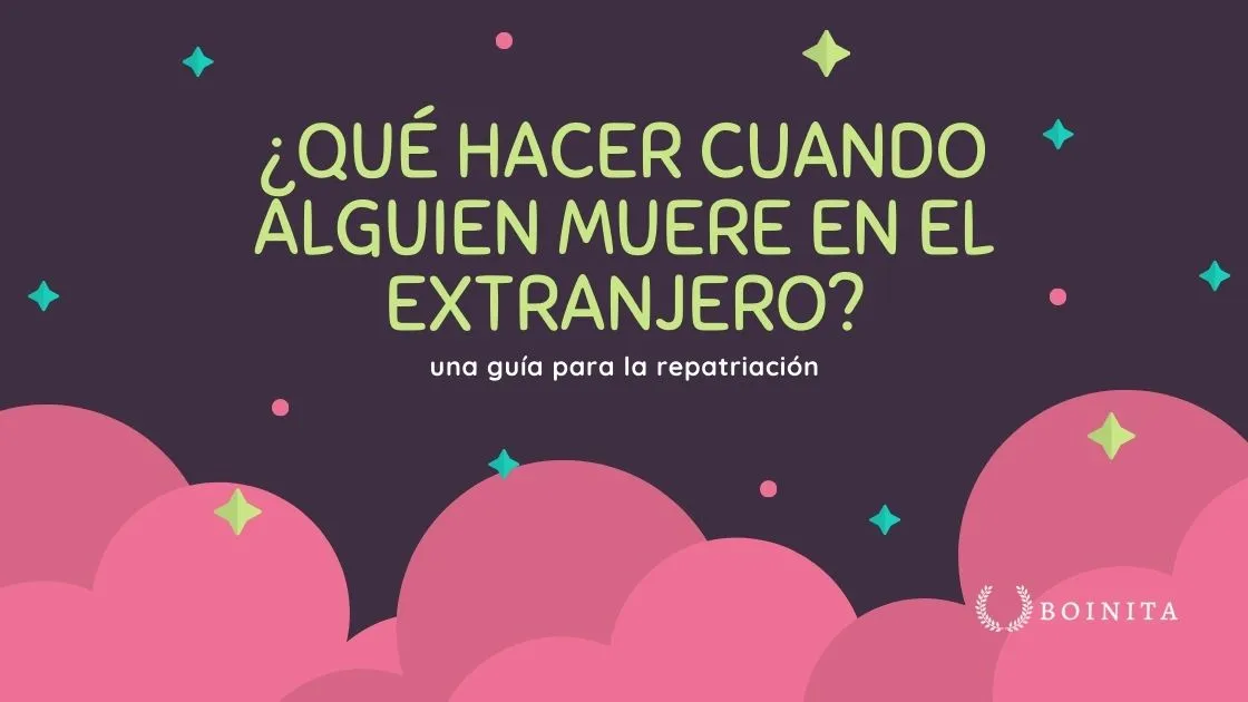 ¿Qué Hacer Cuando Alguien Muere en el Extranjero?