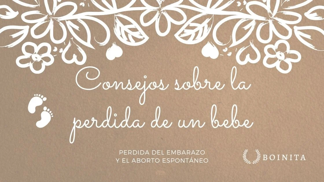 Consejos sobre la pérdida de un bebé y el aborto espontáneo