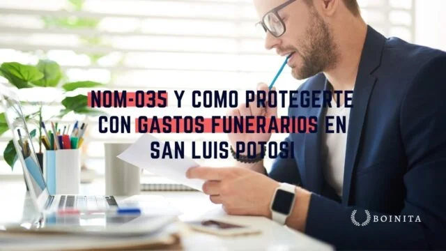 Nom-035 y como protegerte con gastos funerarios en San Luis Potosí