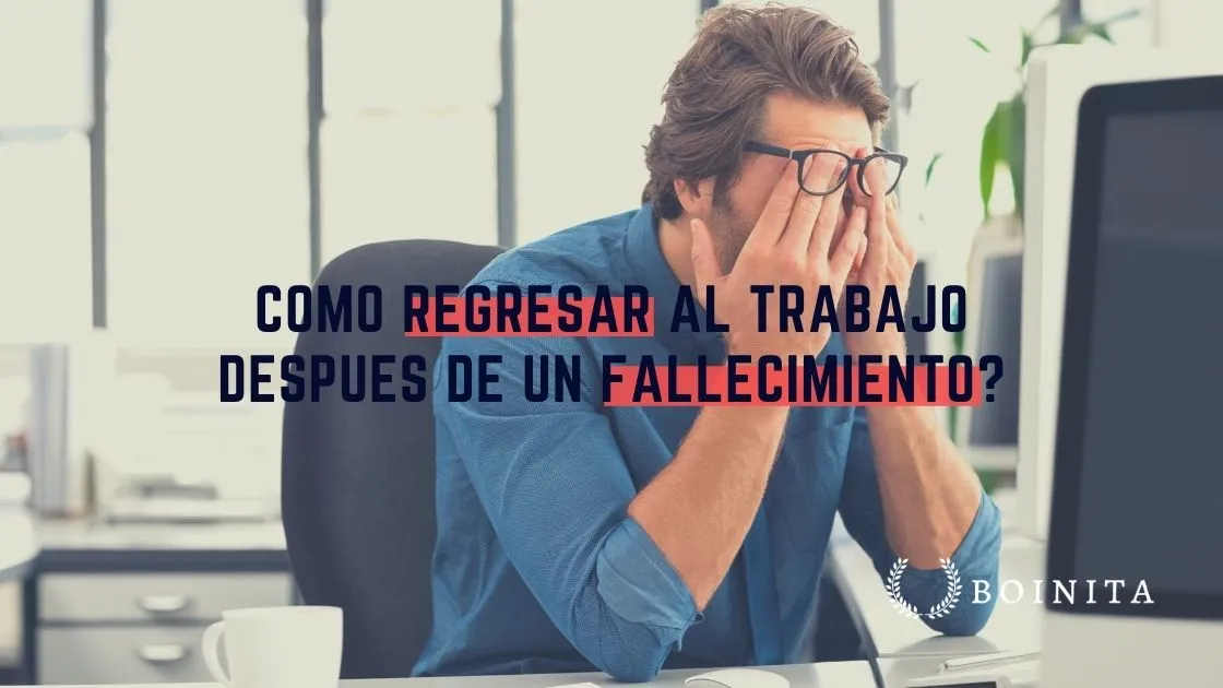 ¿Cómo regresar al trabajo después de un fallecimiento?