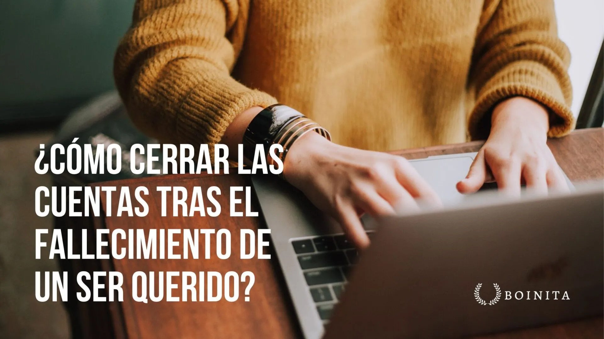 ¿Cómo cerrar las cuentas tras el fallecimiento de un ser querido?