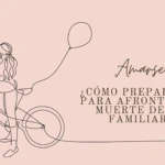 ¿Cómo prepararse para afrontar la muerte de un familiar?