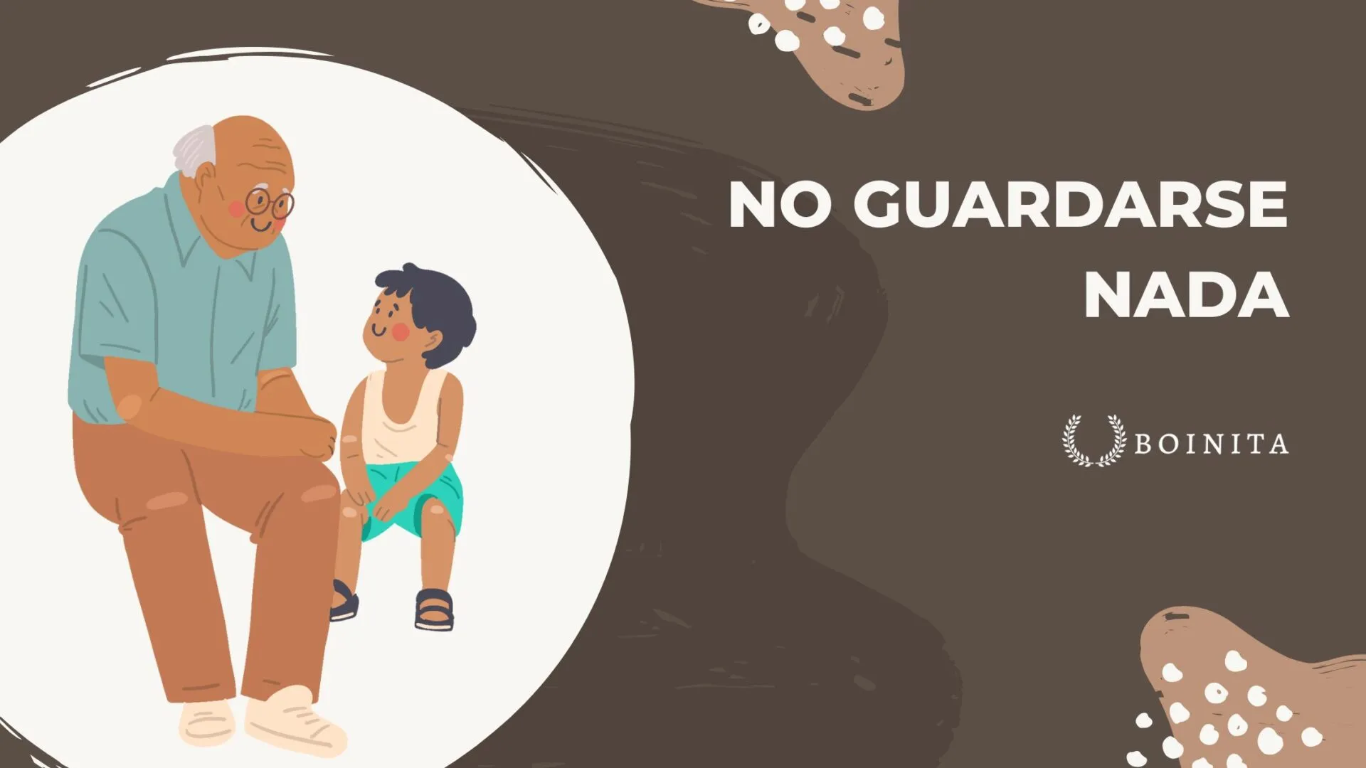 No guardarse nada